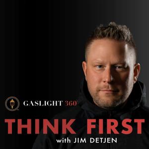 A Think First Podcast with Jim Detjen