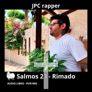Salmos 23 rimado. JPC rapper