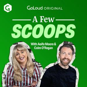 A Few Scoops with Aoife Moore and Colm O’Regan by GoLoud