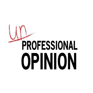 Unprofessional Opinion