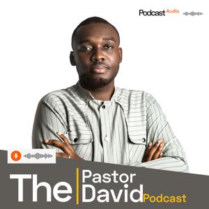 THE PASTOR DAVID PODCAST