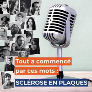 Tout a commencé par ces mots : Sclérose En Plaques