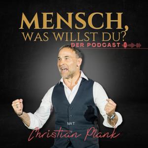 Mensch, was willst du?