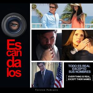 Escandalos, todo es real menos sus nombres