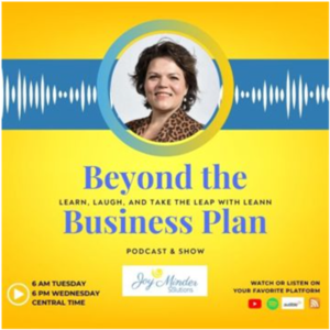 Beyond the Business Plan; Learn, Laugh & Take the Leap with LeAnn!