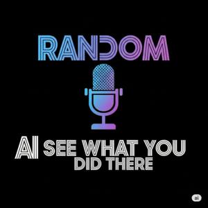 AI See What You Did There - Random