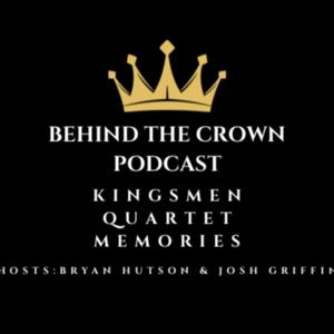 Behind The Crown Podcast by Josh Griffin, Bryan Hutson