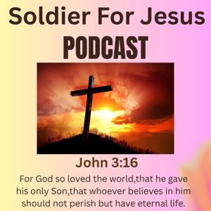 A Soldier For Jesus Podcast