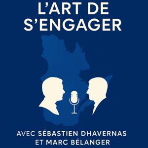 L’art de s’engager avec Sébastien Dhavernas et Marc Bélanger