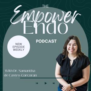 The EmpowerEndo Podcast