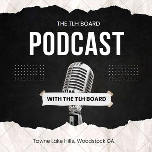 Towne Lake Hills Board Podcast