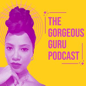 The Gorgeous Guru Podcast