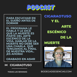 Cigaraotuso y el Arte Escénico de la Muerte