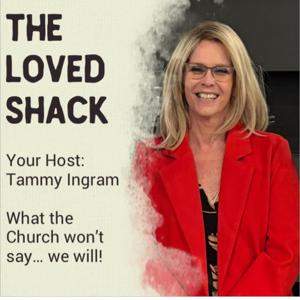 The Loved Shack Podcast