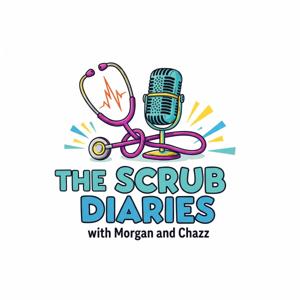 The Scrub Diaries with Morgan and Chazz