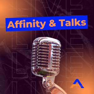 Affinity & Talks