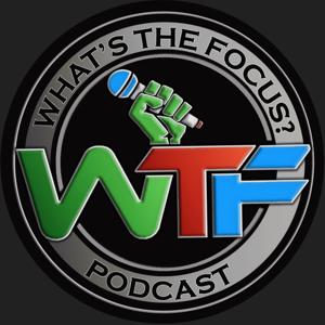 What’s the Focus? Podcast