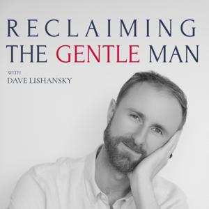Reclaiming the Gentle Man