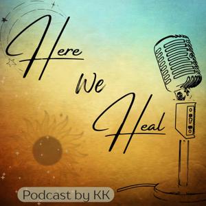 Here We Heal Podcast