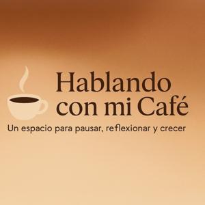 Hablando Con Mi Café.