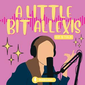 A Little Bit Allexis