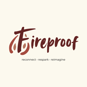 The Fireproof Podcast