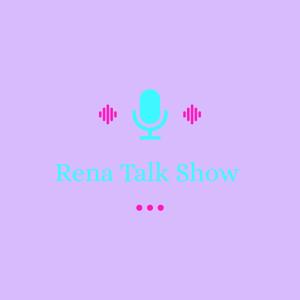 Rena Talk Show