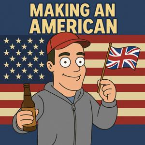 Making An American