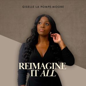 Reimagine It All
