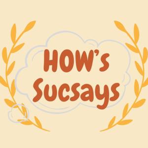How's Sucsays