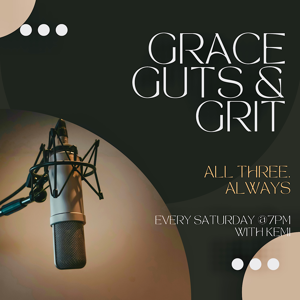 The gracegutsandgrit’s Podcast