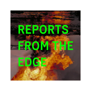 Reports from the Edge