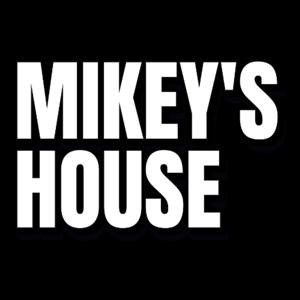 Mikey's House
