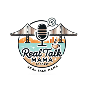 Real Talk Mama Podcast