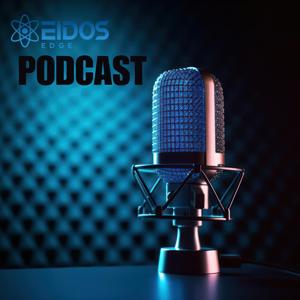 Eidos Edge Podcast