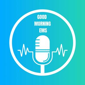 Good Morning EMS