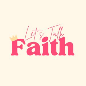 Let's Talk Faith