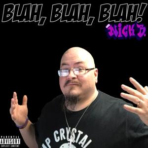 Blah, Blah, Blah with Nick B.