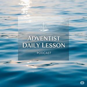 Adventist Daily Lesson Podcast