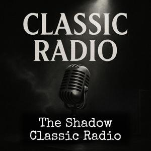 The Shadow - Classic Radio