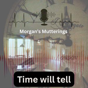 Morgan's Mutterings