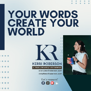 Your Words Create Your World