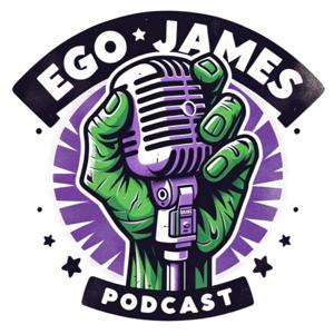 Ego James Podcast