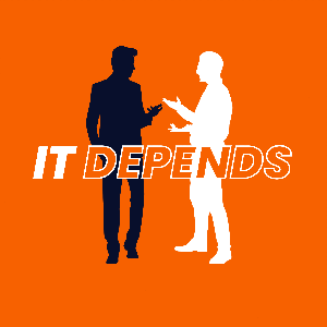 IT Depends