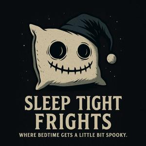 Sleep Tight Frights