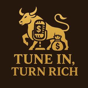 Tune In, Turn Rich