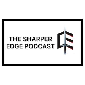 The Sharper Edge Podcast
