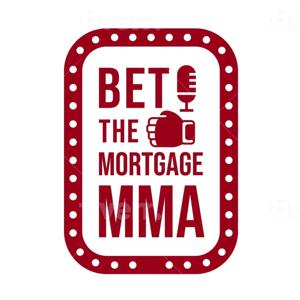 Bet The Mortgage MMA