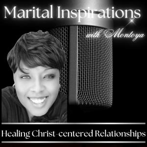 Marital Inspirations with Montoya