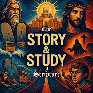 The Story & Study of Scripture